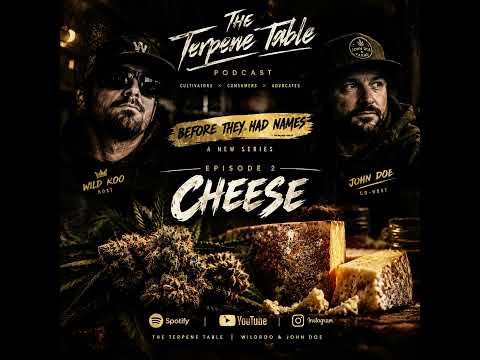 The Terpene Table — Before They Had Names, Episode 2: Cheese
